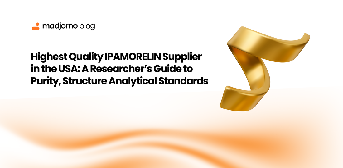 Highest Quality IPAMORELIN Supplier in the USA: A Researcher’s Guide to Purity, Structure Analytical Standards
