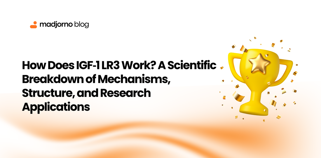 How Does IGF‑1 LR3 Work? A Scientific Breakdown of Mechanisms, Structure, and Research Applications
